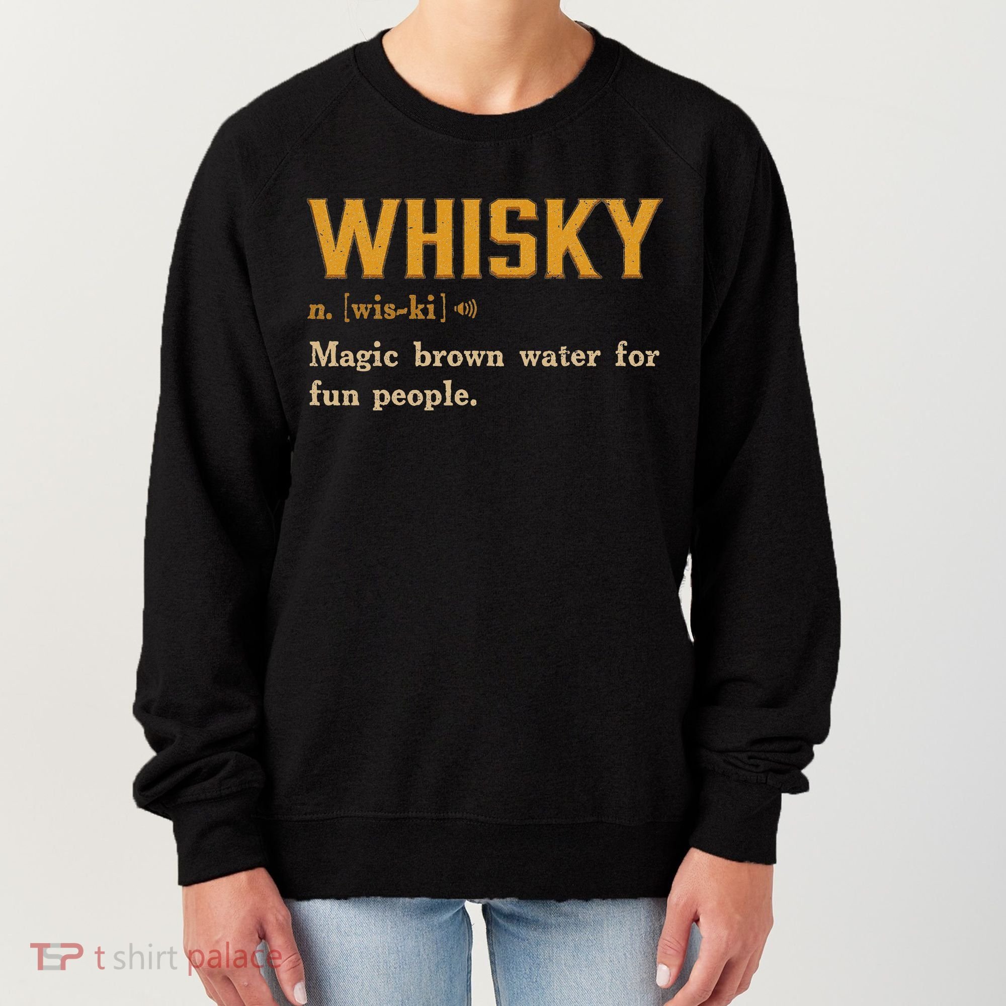 Whiskey Definition Magic Brown Water For Fun People Women's Sweatshirt