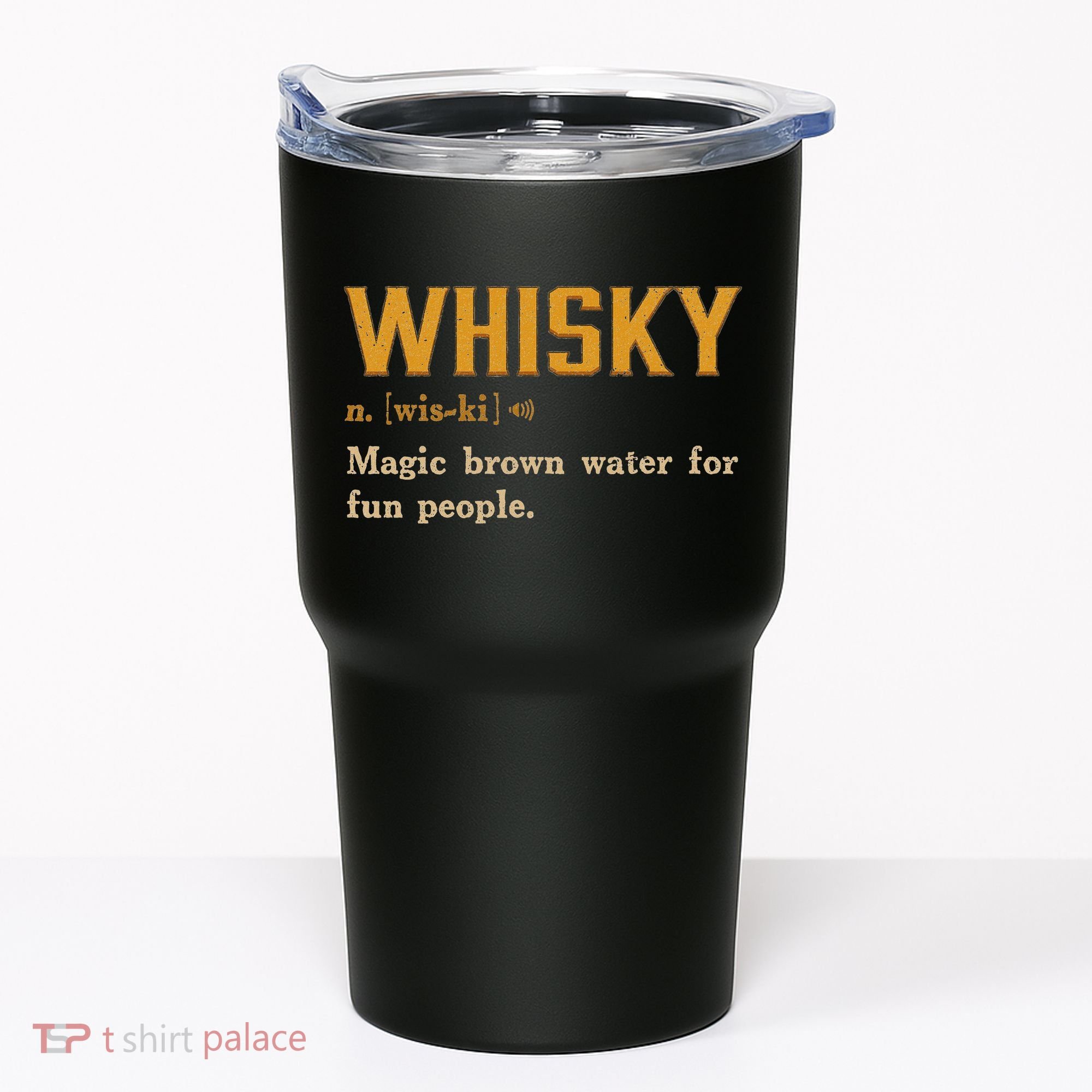 Whiskey Definition Magic Brown Water For Fun People Tumbler