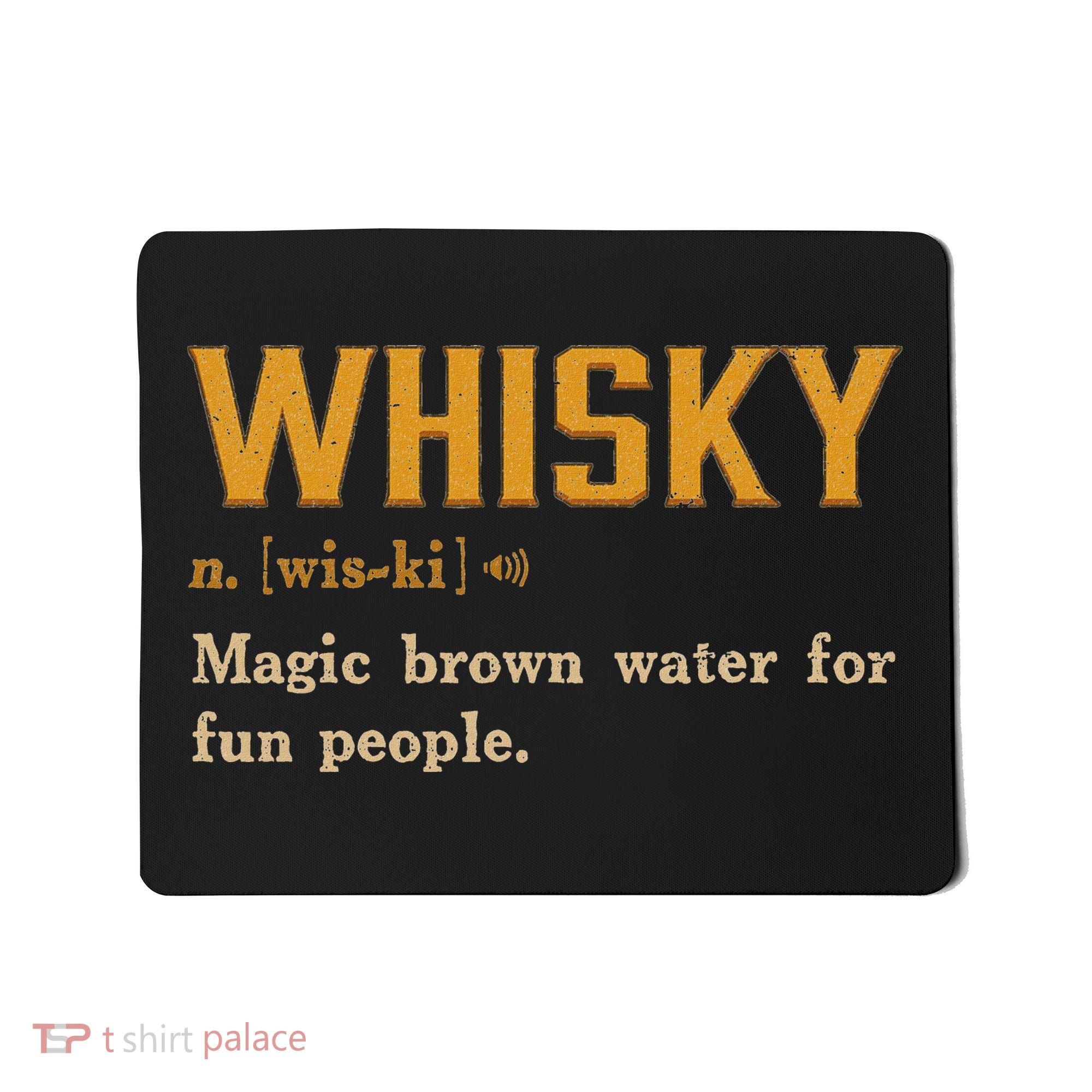 Whiskey Definition Magic Brown Water For Fun People Mousepad