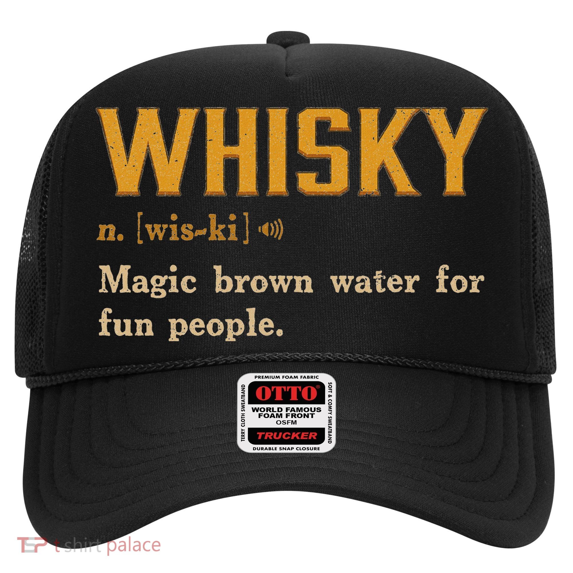 Whiskey Definition Magic Brown Water For Fun People Hat