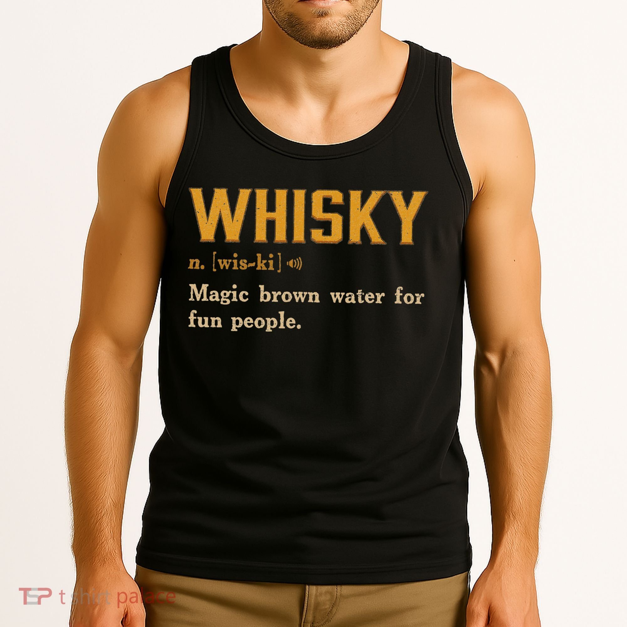 Whiskey Definition Magic Brown Water For Fun People Tank Top