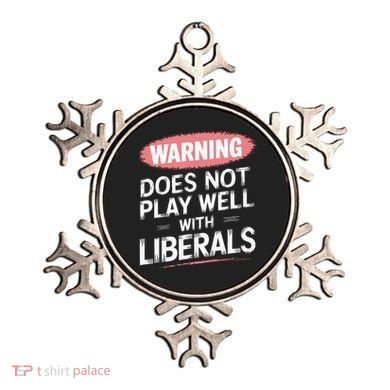 Warning Does Not Play Well With Liberals Ornament