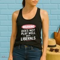 Warning Does Not Play Well With Liberals Women's Tank Top thumb 2