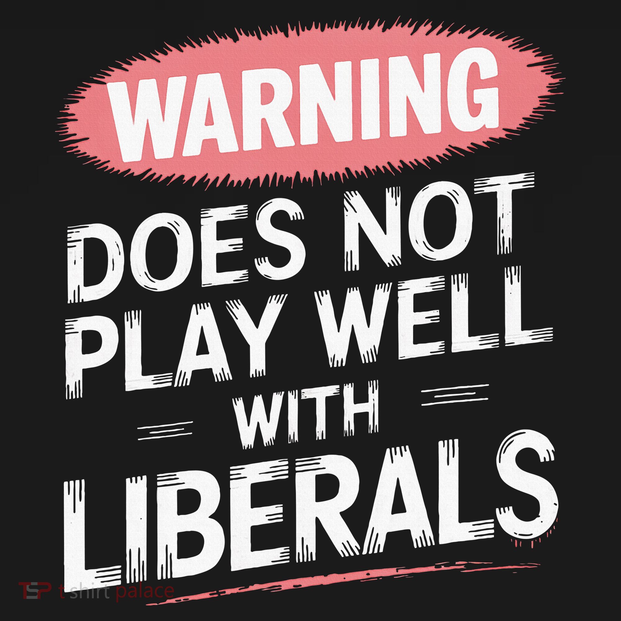 Warning Does Not Play Well With Liberals Women's Tank Top