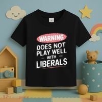 Warning Does Not Play Well With Liberals Toddler T-Shirt thumb 3