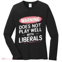 Warning Does Not Play Well With Liberals Women's Long Sleeve Shirt thumb 0