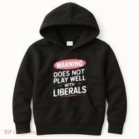 Warning Does Not Play Well With Liberals Kids Hoodie thumb 0