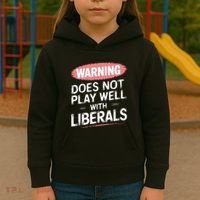 Warning Does Not Play Well With Liberals Kids Hoodie thumb 3