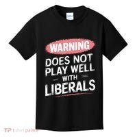 Warning Does Not Play Well With Liberals Kids T-Shirt thumb 0