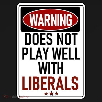 WARNING Does Not Play Well With LIBERALS Doggie Tank
