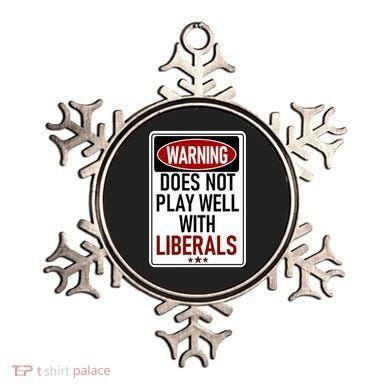 WARNING Does Not Play Well With LIBERALS Ornament