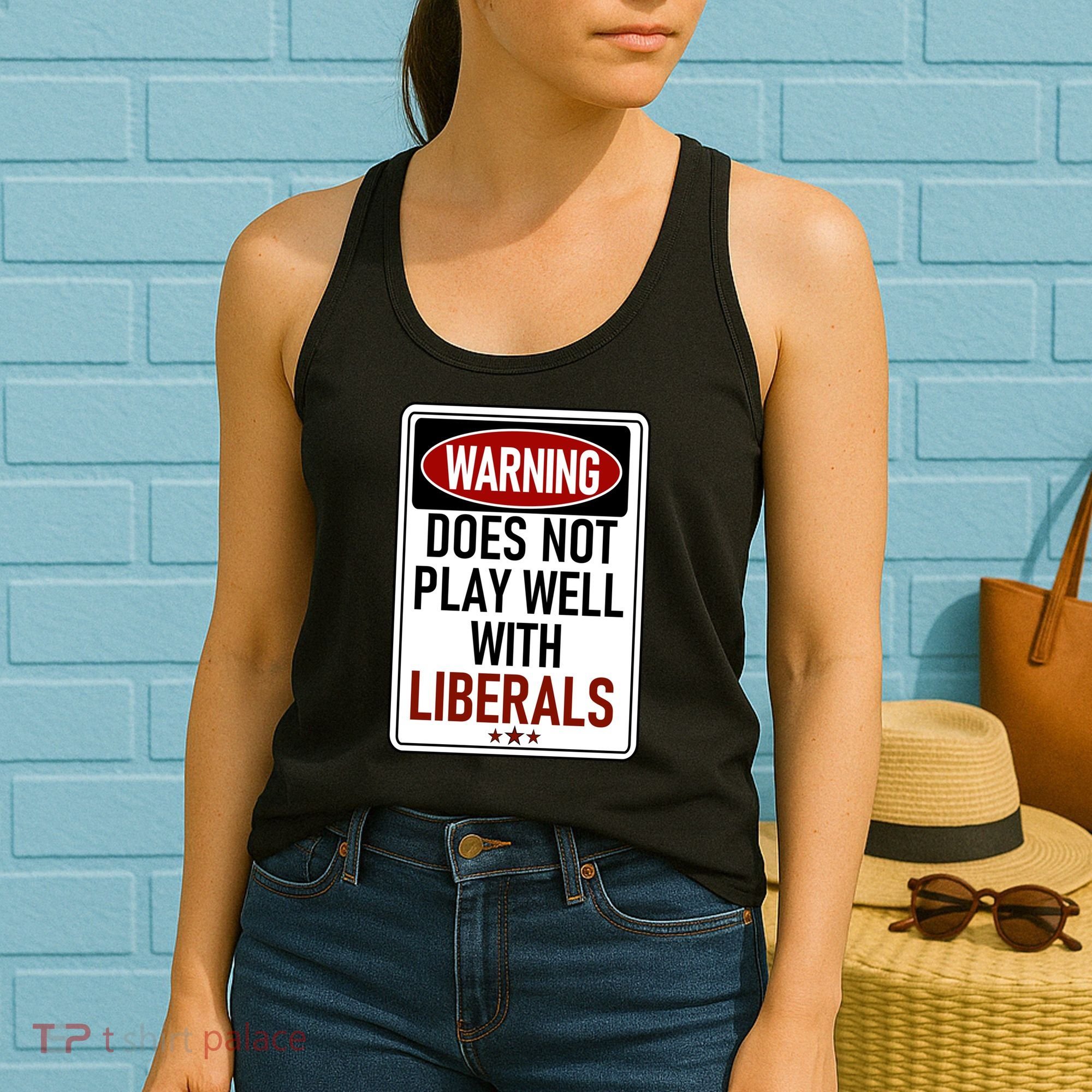WARNING Does Not Play Well With LIBERALS Women's Tank Top