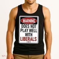WARNING Does Not Play Well With LIBERALS Tank Top thumb 3