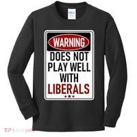 WARNING Does Not Play Well With LIBERALS Kids Long Sleeve Shirt thumb 0