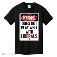WARNING Does Not Play Well With LIBERALS Kids T-Shirt thumb 0