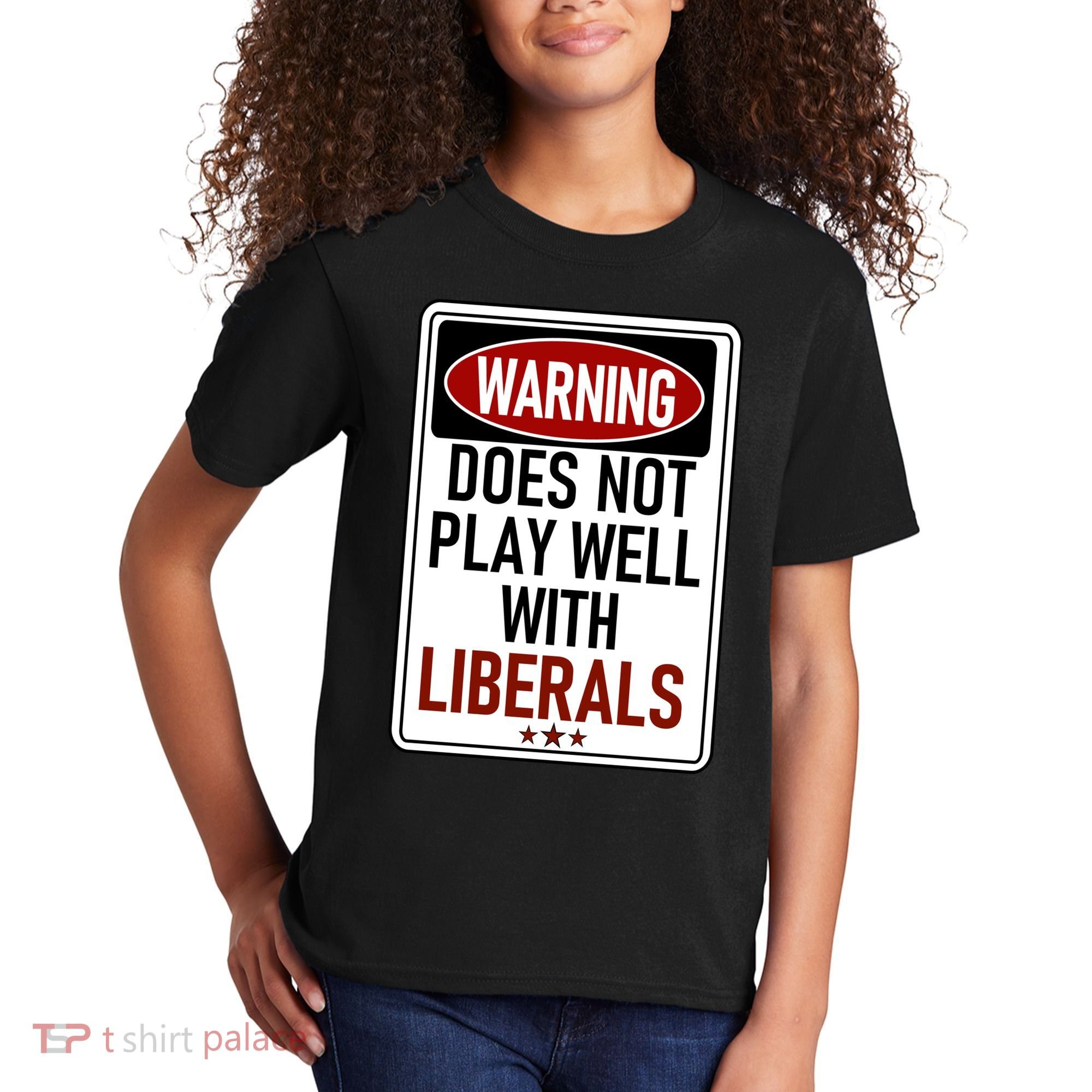 WARNING Does Not Play Well With LIBERALS Kids T-Shirt