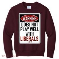 WARNING Does Not Play Well With LIBERALS Kids Sweatshirt thumb 0