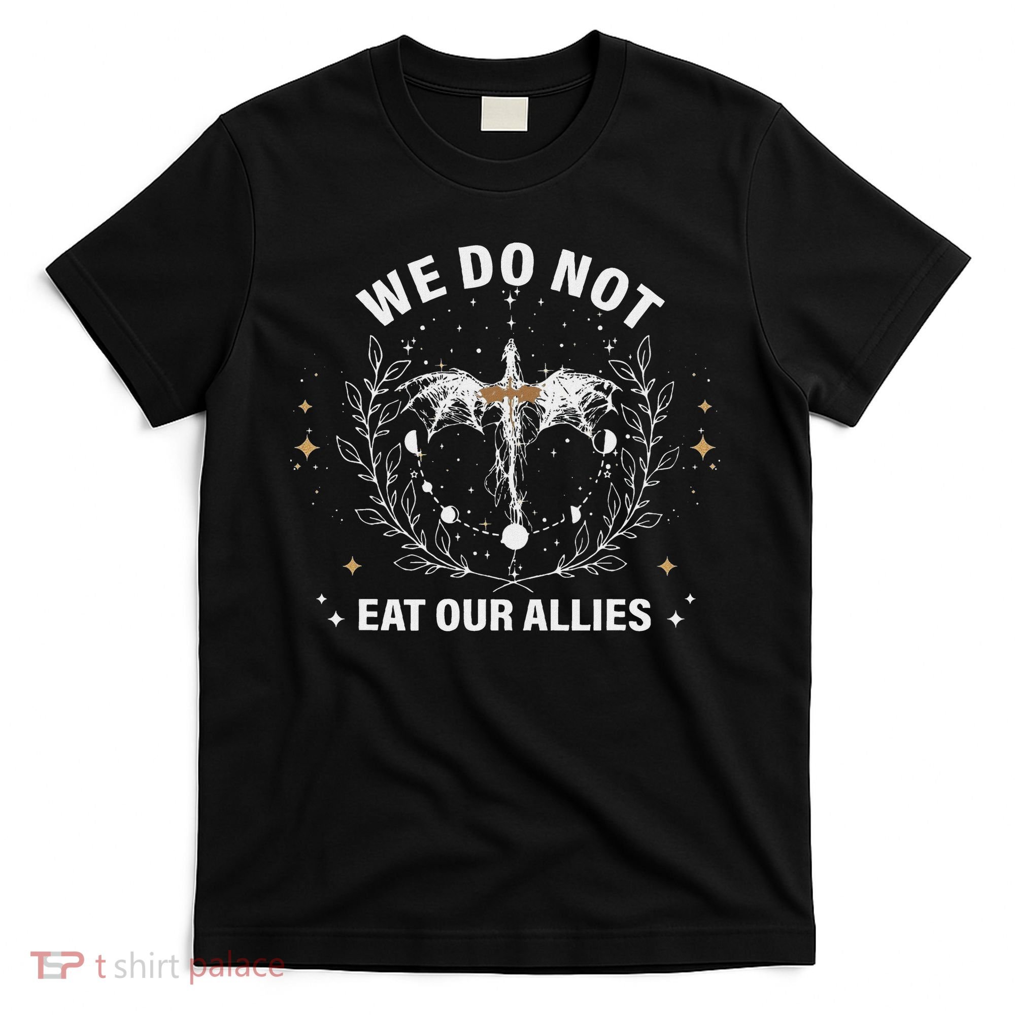 We Do Not Eat Our Allies Dragon Rider 4th Wing Book Bookish T-Shirt