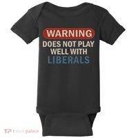 Warning Does Not Play Well With Liberals Baby Bodysuit thumb 0