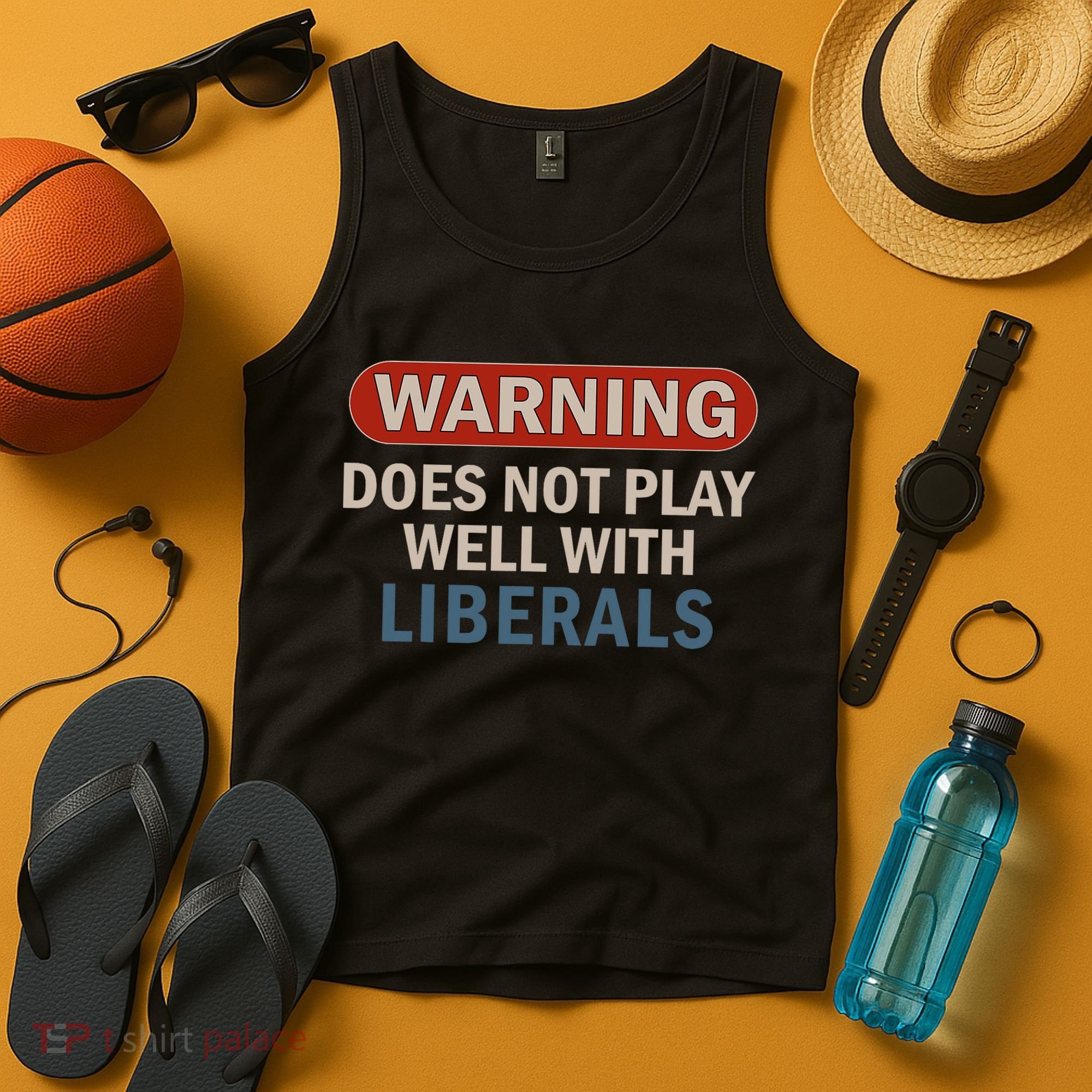 Warning Does Not Play Well With Liberals Tank Top