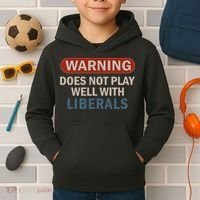 Warning Does Not Play Well With Liberals Kids Hoodie thumb 2