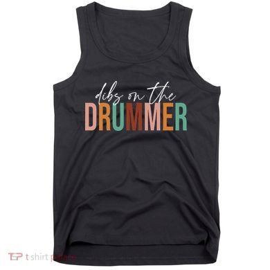 Wife Dibs On The Drummer Funny Drummer  Tank Top