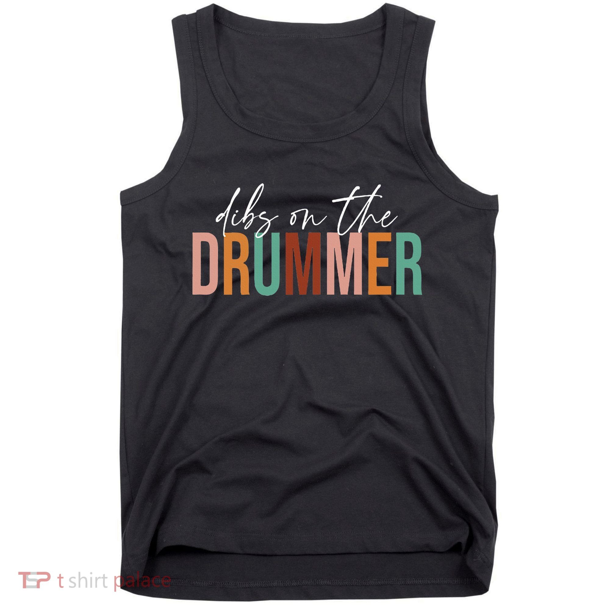 Wife Dibs On The Drummer Funny Drummer  Tank Top