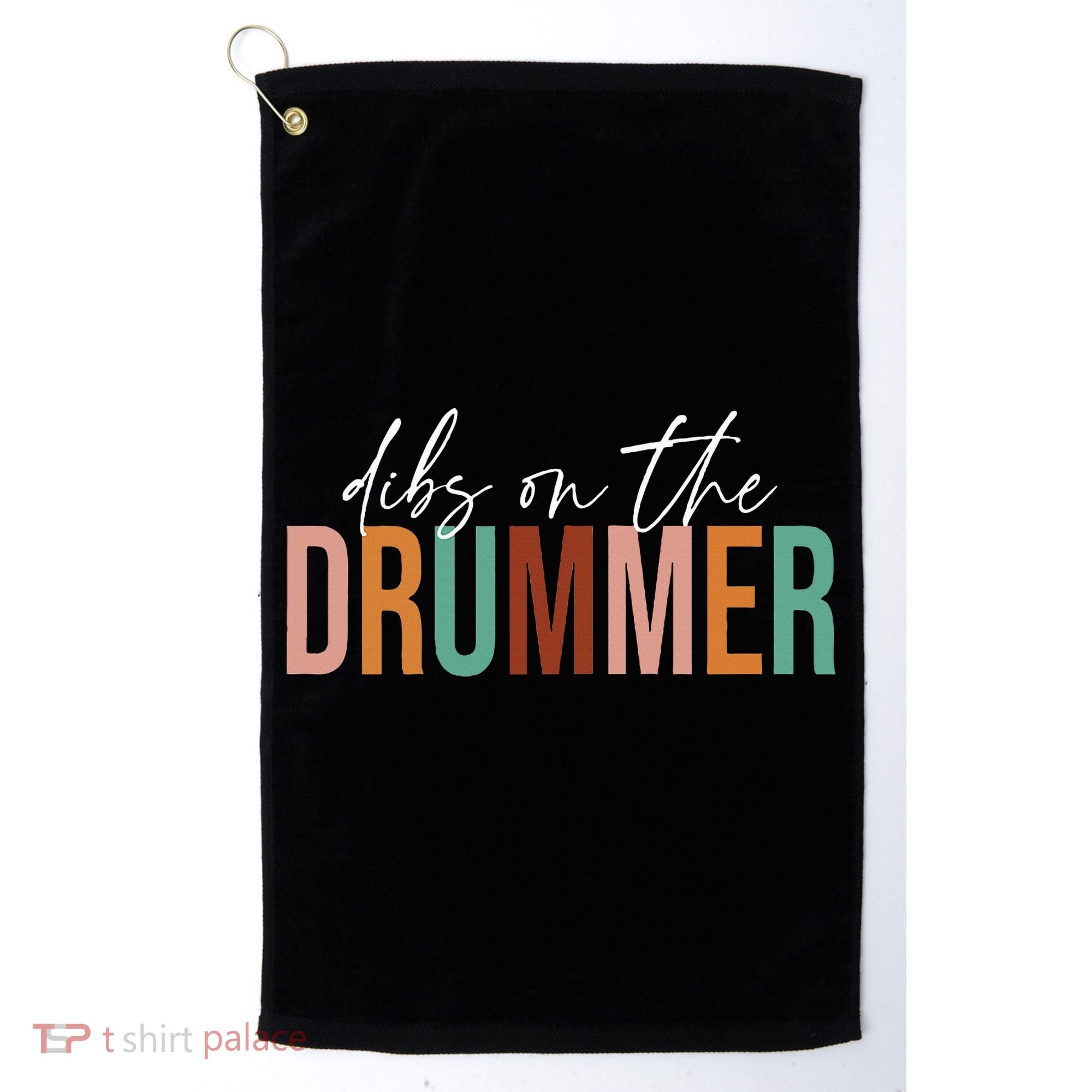 Wife Dibs On The Drummer Funny Drummer  Golf Towel