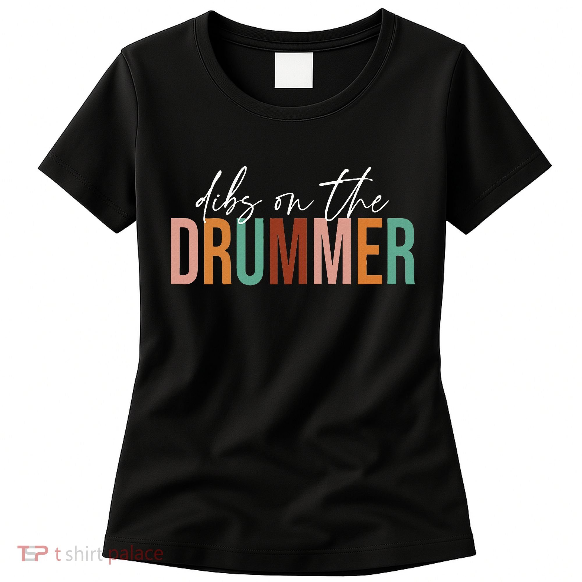 Wife Dibs On The Drummer Funny Drummer  Women's T-Shirt