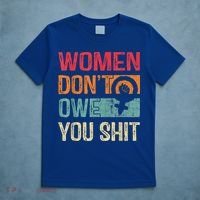 Womenn Don't Owe You Feminist Women's Rights Feminist T-Shirt thumb 5