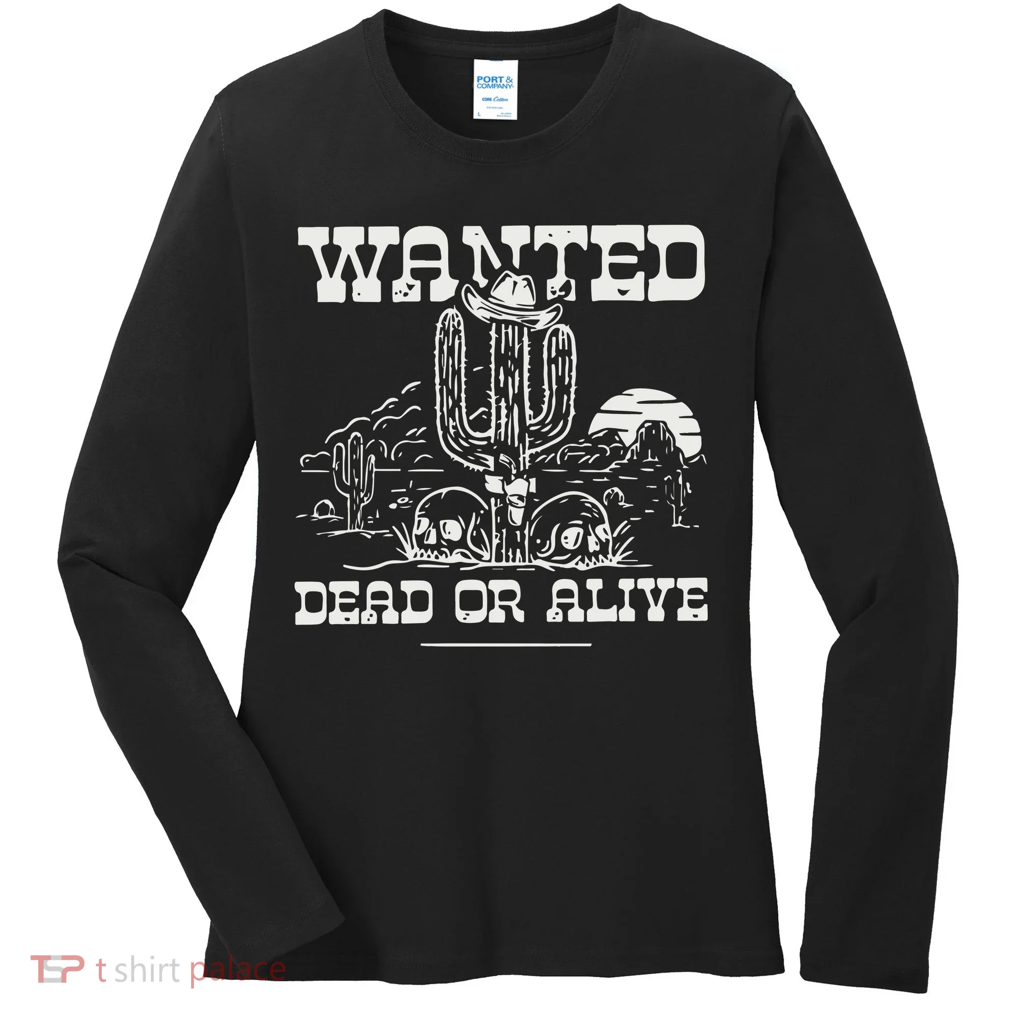 Wanted Dead Or Alive Women's Long Sleeve Shirt