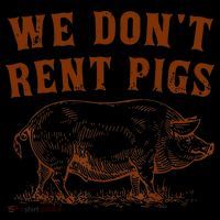 We Don’t Rent Pigs Funny For Hoodie thumb 7
