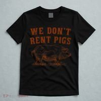We Don’t Rent Pigs Funny For T-Shirt thumb 5