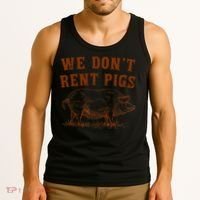 We Don’t Rent Pigs Funny For Tank Top thumb 3