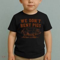 We Don’t Rent Pigs Funny For Toddler T-Shirt thumb 2