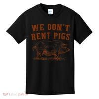 We Don’t Rent Pigs Funny For Kids T-Shirt thumb 0