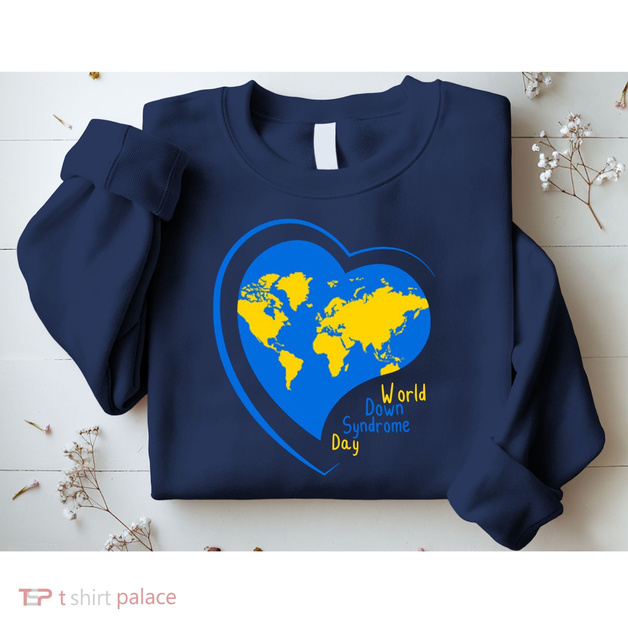 World Down Syndrome Day Heart Earth Sweatshirt