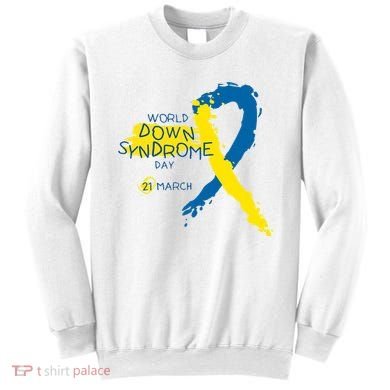 World Down Syndrome Day March 21st Sweatshirt