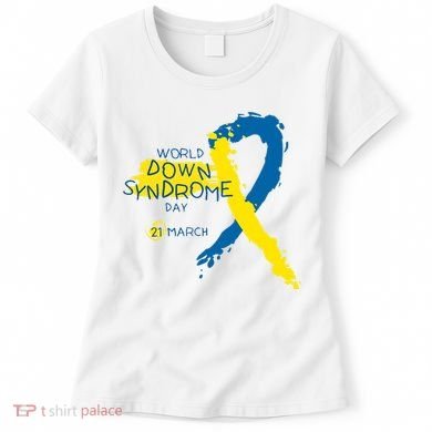 World Down Syndrome Day March 21st Women's T-Shirt