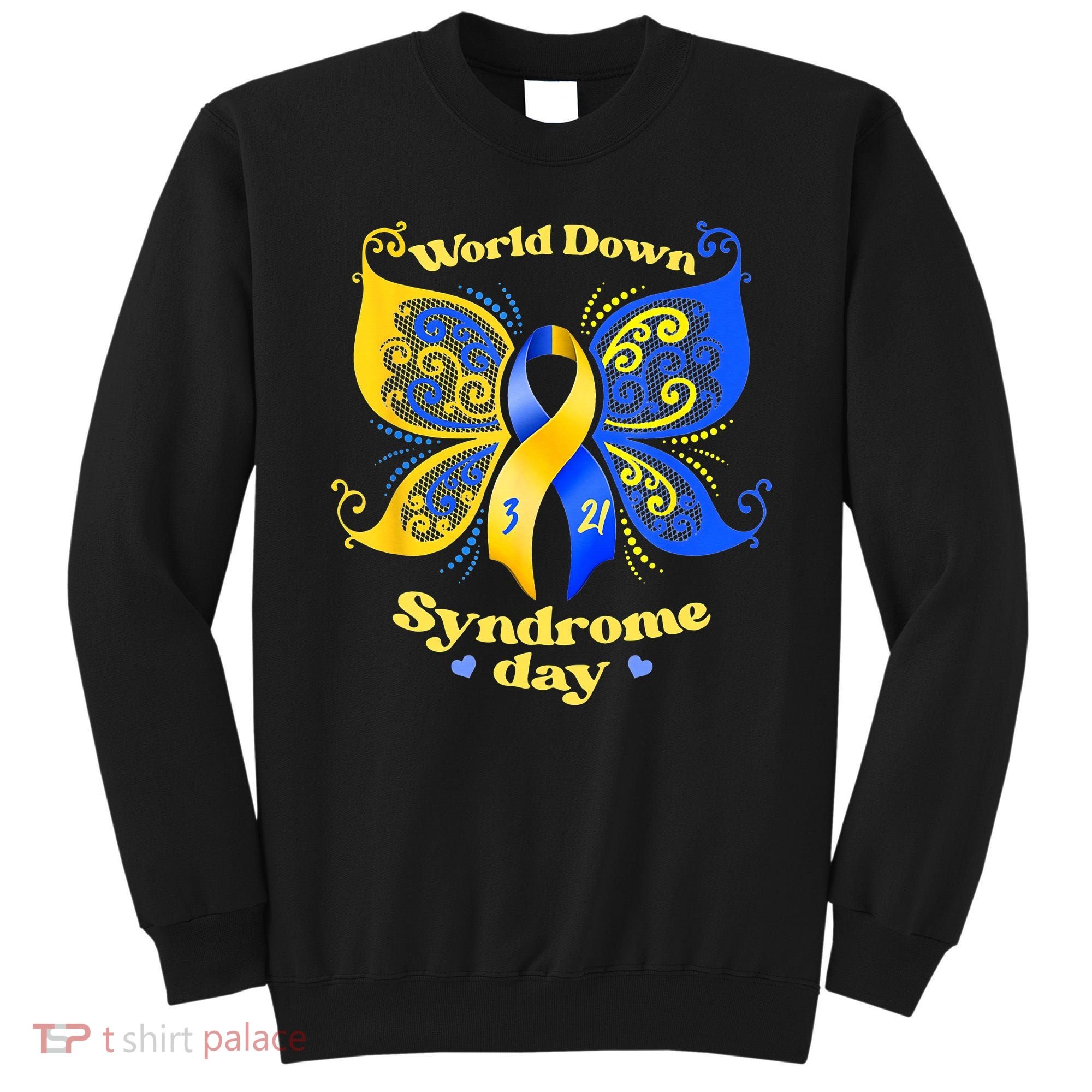 World Down Syndrome Day Awareness Socks Down Right Sweatshirt