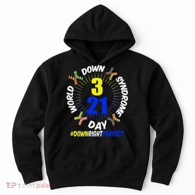 World Down Syndrome Day #DownRightPerfect Hoodie