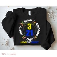 World Down Syndrome Day #DownRightPerfect Sweatshirt thumb 2