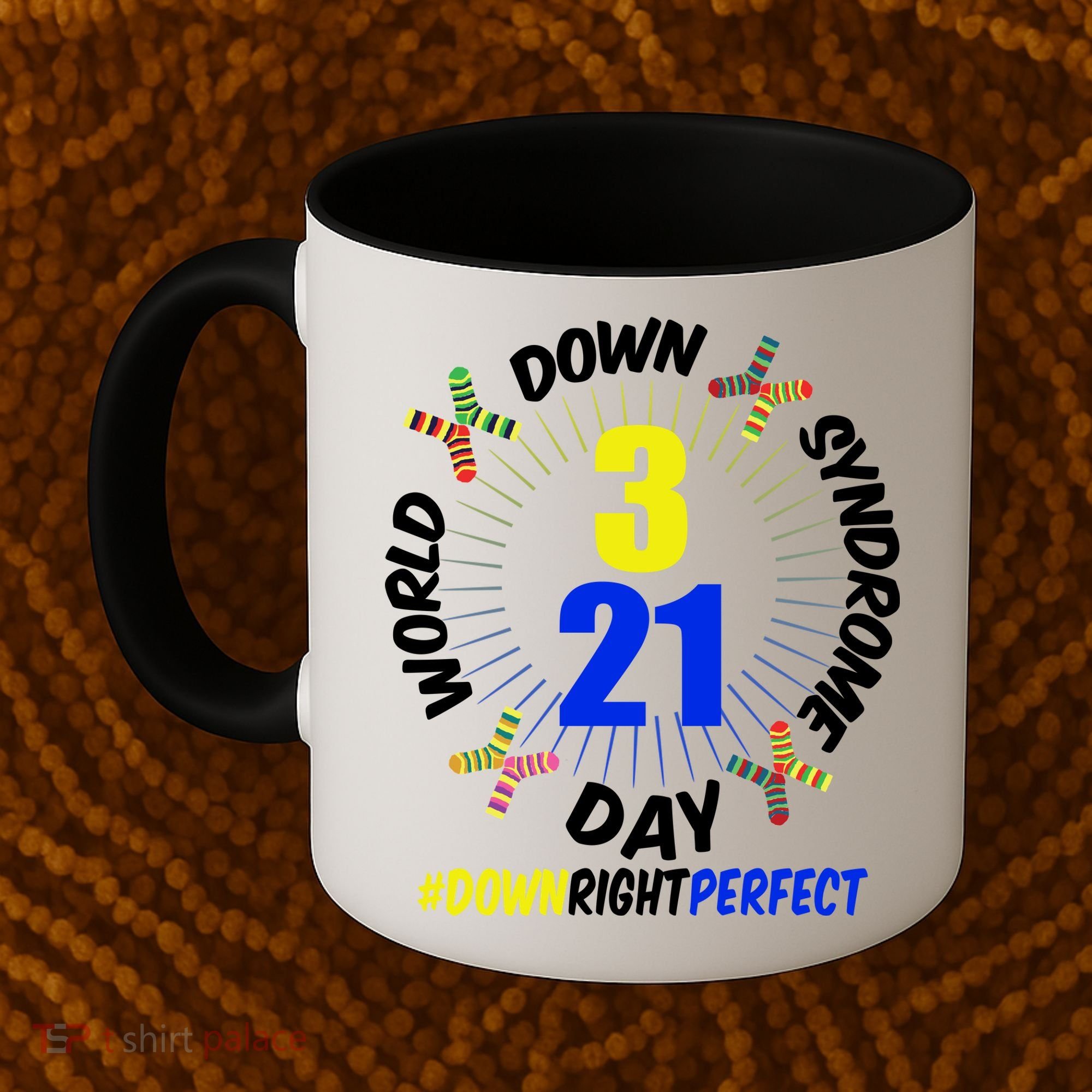 World Down Syndrome Day #DownRightPerfect Coffee Mug