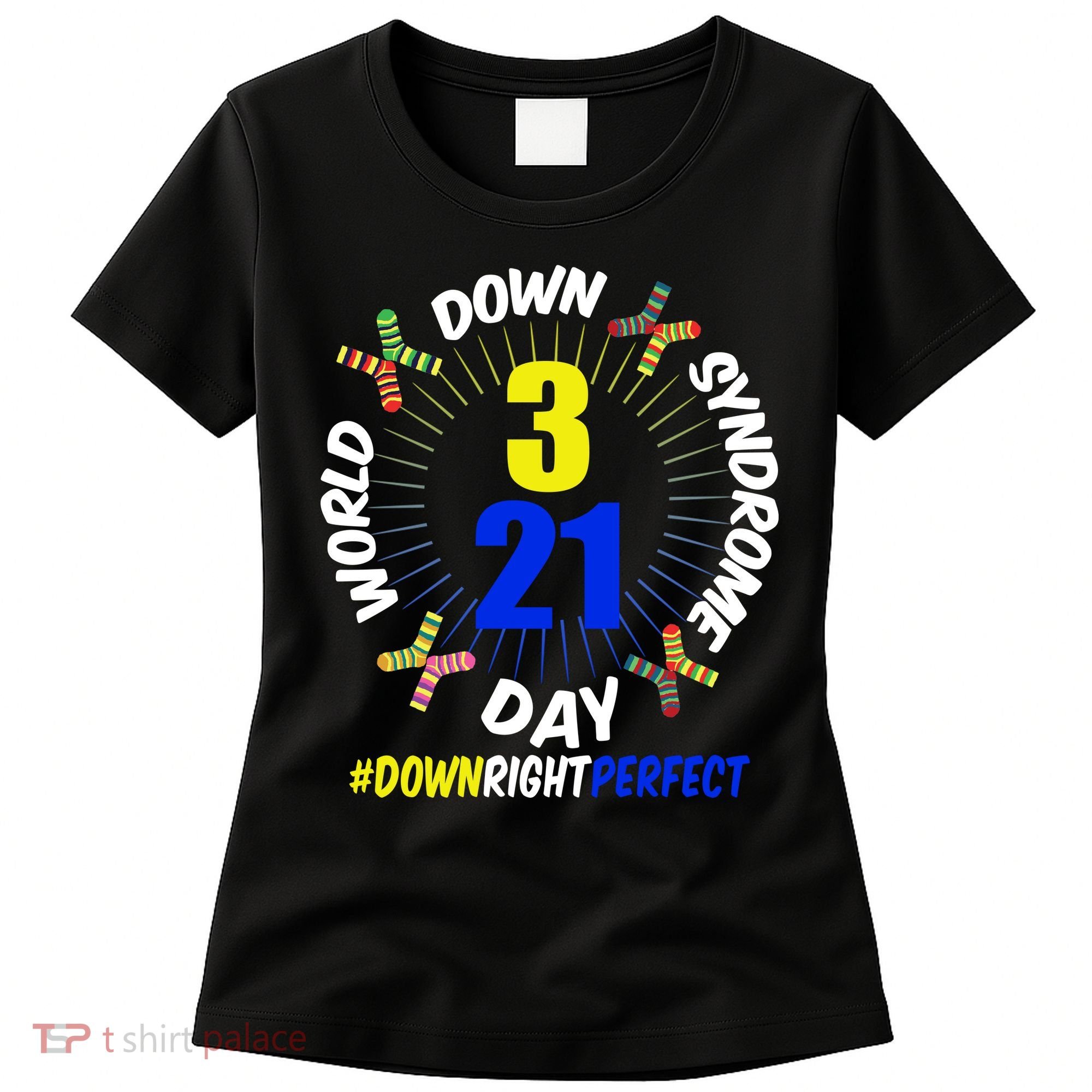 World Down Syndrome Day #DownRightPerfect Women's T-Shirt