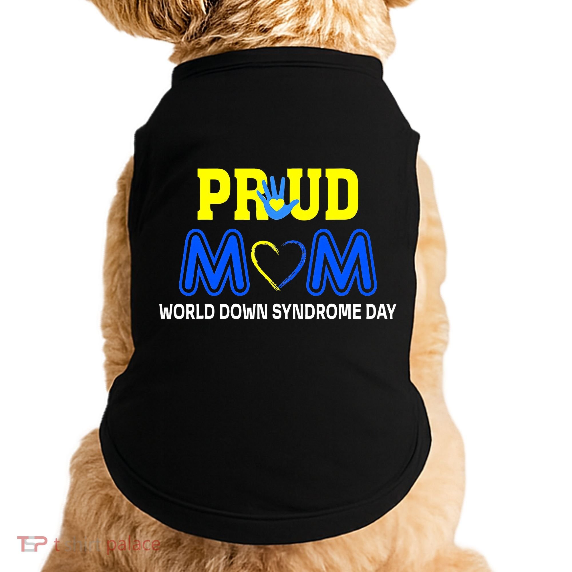 World Down Syndrome Day Mom Awareness March 21 Doggie Tank