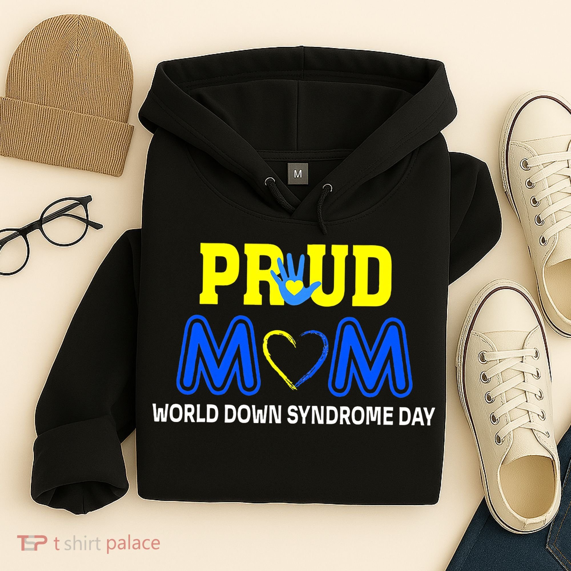 World Down Syndrome Day Mom Awareness March 21 Hoodie
