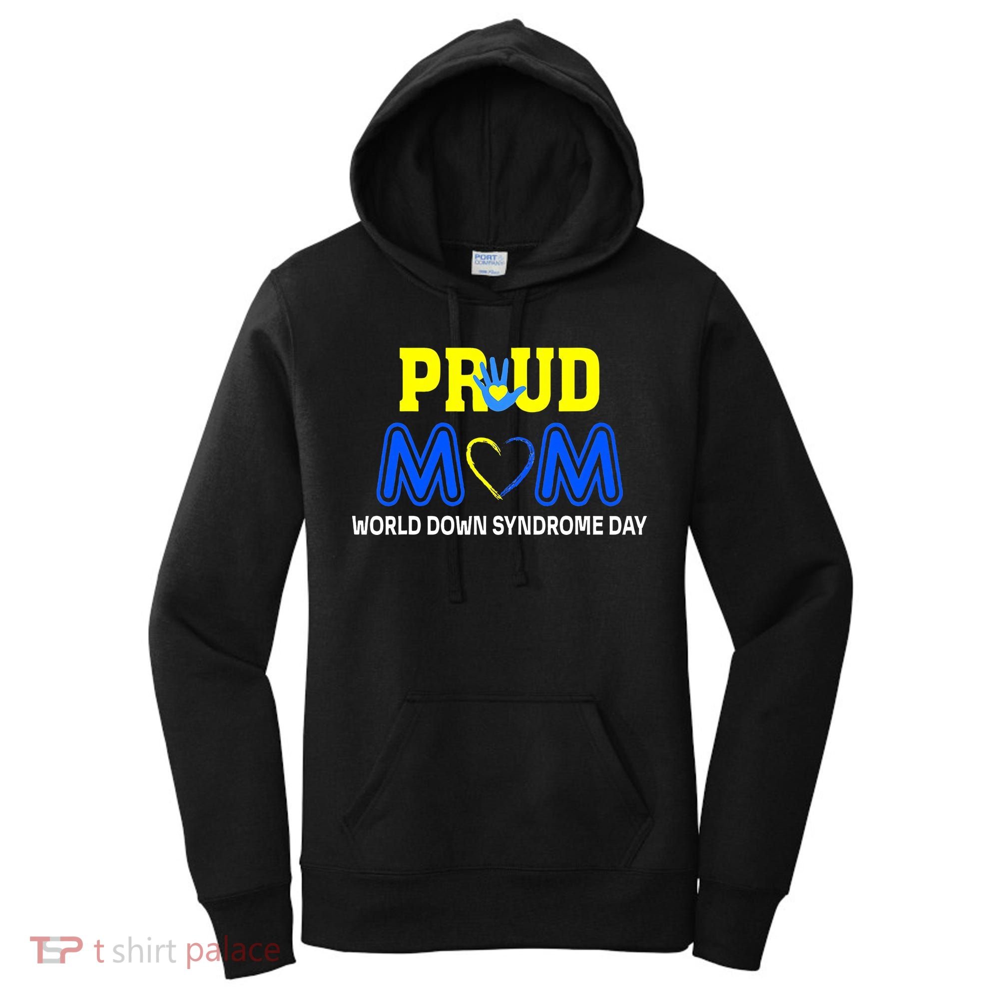 World Down Syndrome Day Mom Awareness March 21 Women's Hoodie