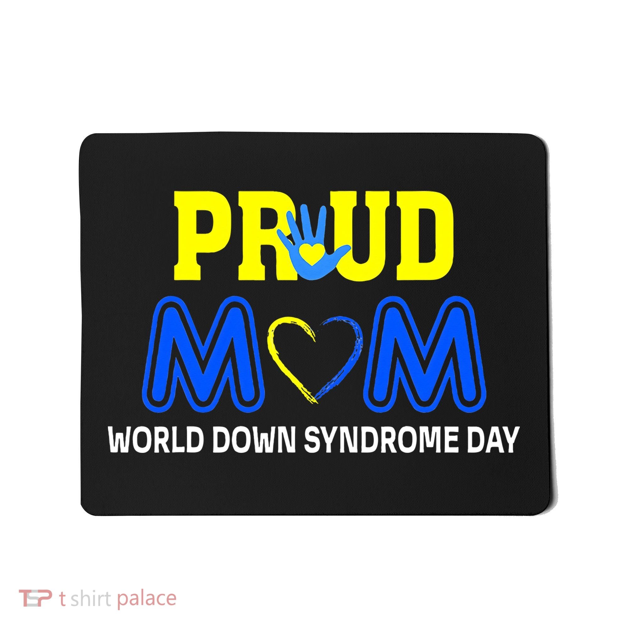 World Down Syndrome Day Mom Awareness March 21 Mousepad