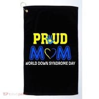 World Down Syndrome Day Mom Awareness March 21 Golf Towel thumb 0