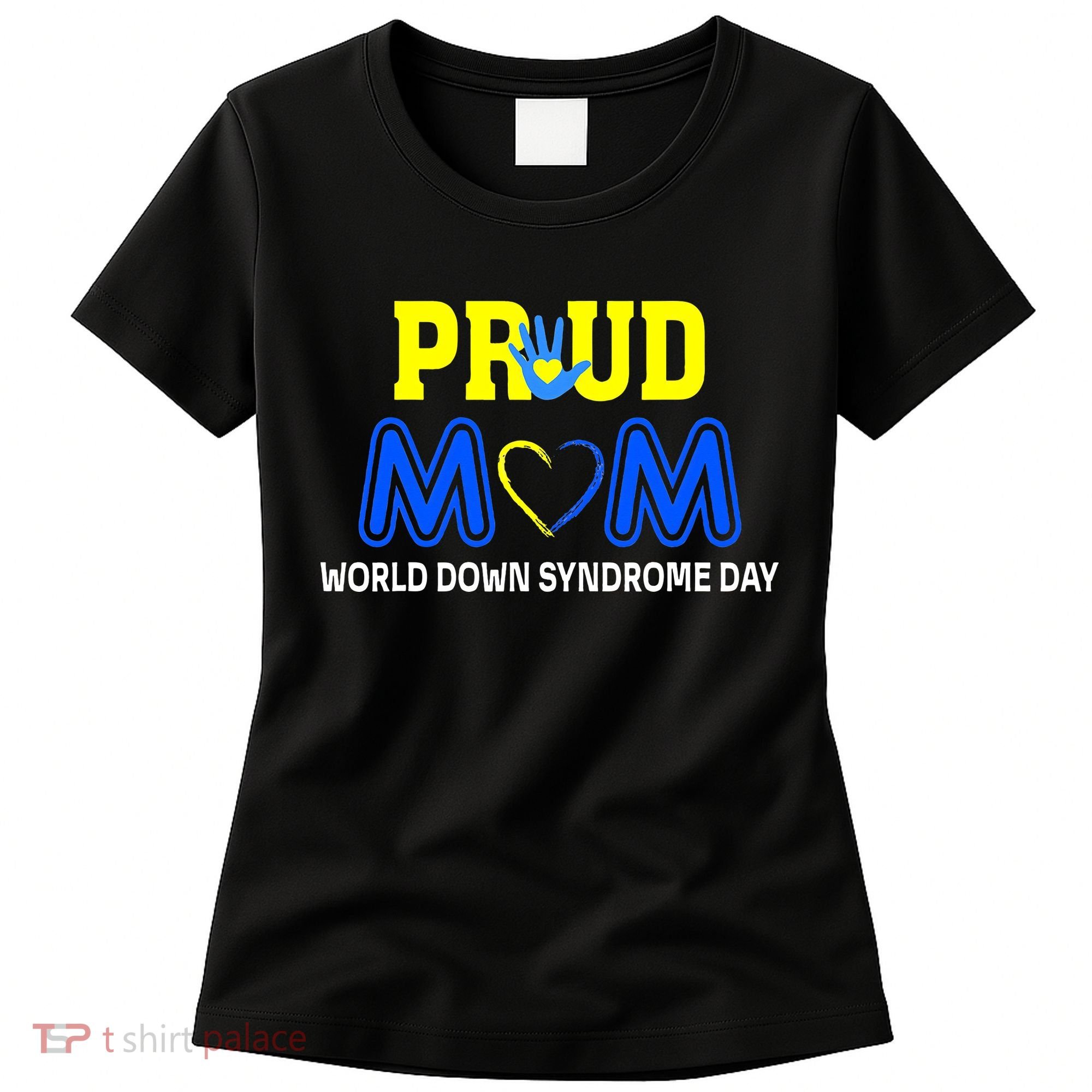 World Down Syndrome Day Mom Awareness March 21 Women's T-Shirt